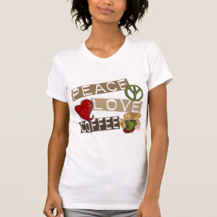 PEACE LOVE COFFEE 2 T-Shirt