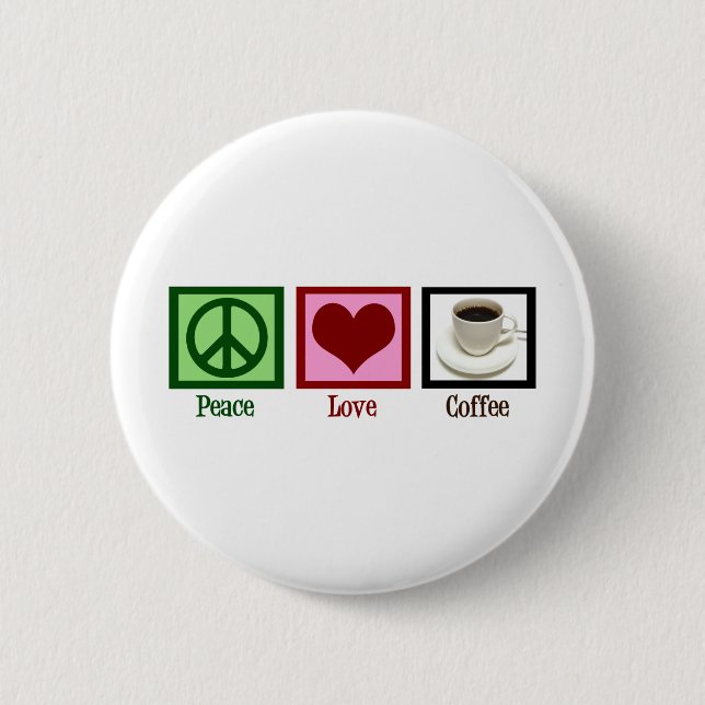Peace Love Coffee Button (Front)