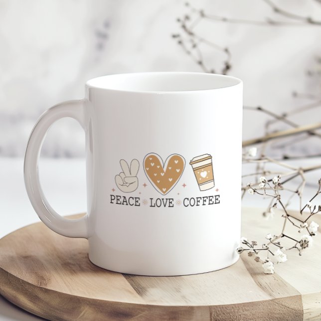 Peace Love Coffee I Love Coffee Quote Funny Happy Mug (Creator Uploaded)