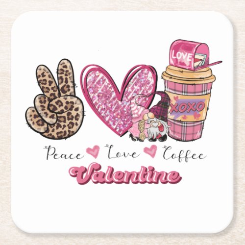 Peace Love Coffee Valentine  Valentines Day Square Paper Coaster
