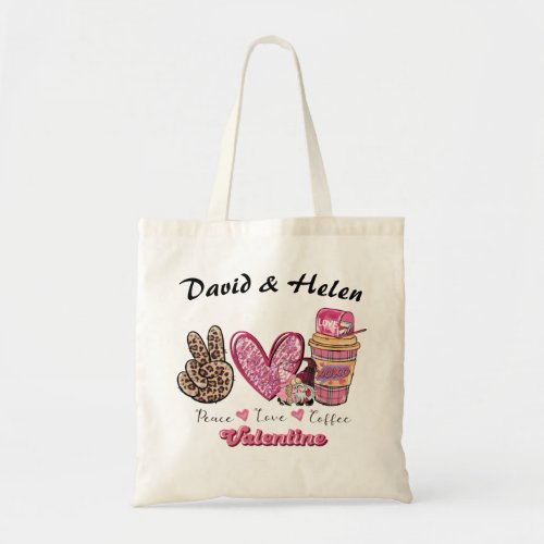Peace Love Coffee Valentine  Valentines Day Tote Bag