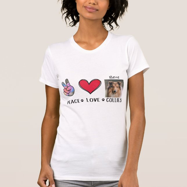 Peace Love Collies Dog Lovers T-Shirt (Front)