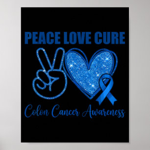 Peace love colon cancer awareness support poster
