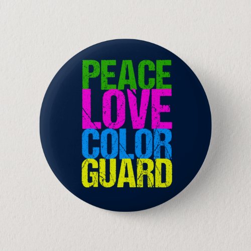 Peace Love Color Guard Pinback Button