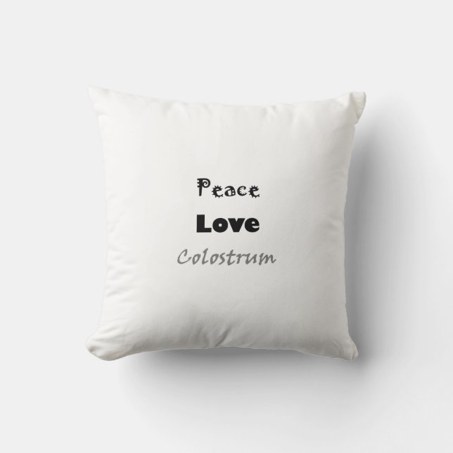 Peace Love Colostrum breastfeeding support pillow (Front)