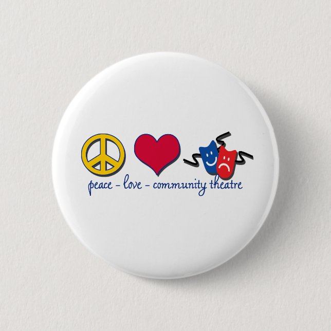 Peace Love Community Theatre Pinback Button (Front)