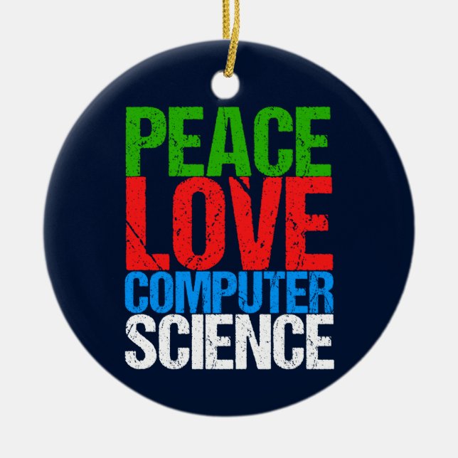 Peace Love Computer Science Ceramic Ornament (Front)