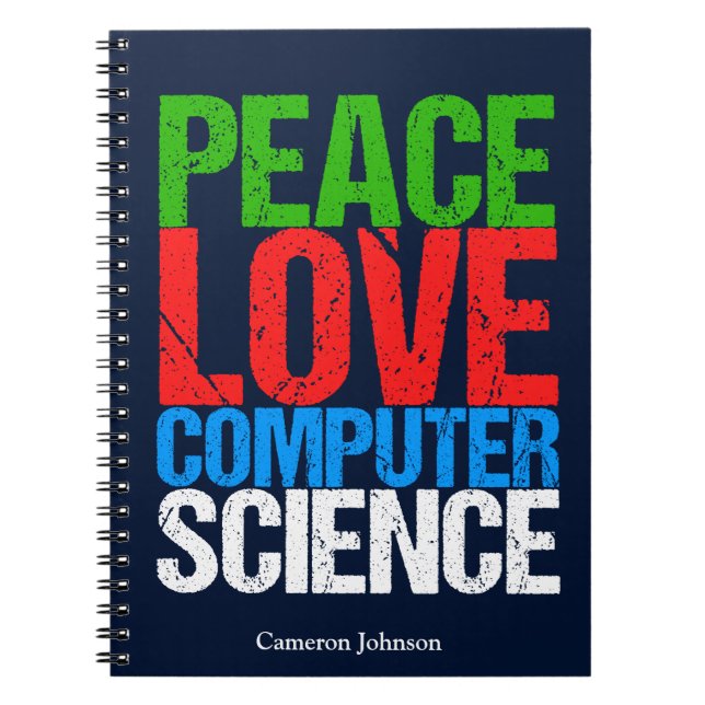 Peace Love Computer Science Custom Programmer Notebook (Front)
