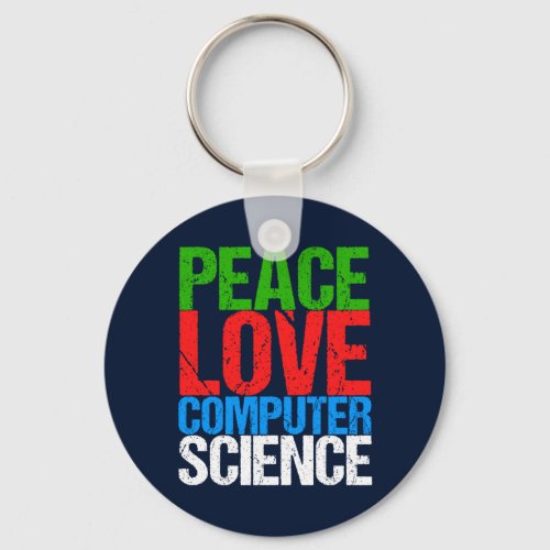 Peace Love Computer Science Keychain