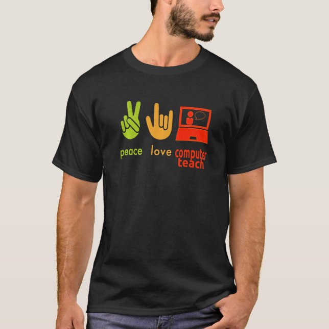 Peace Love Computer Teacher Funny Teaching Costume T-Shirt (Front)