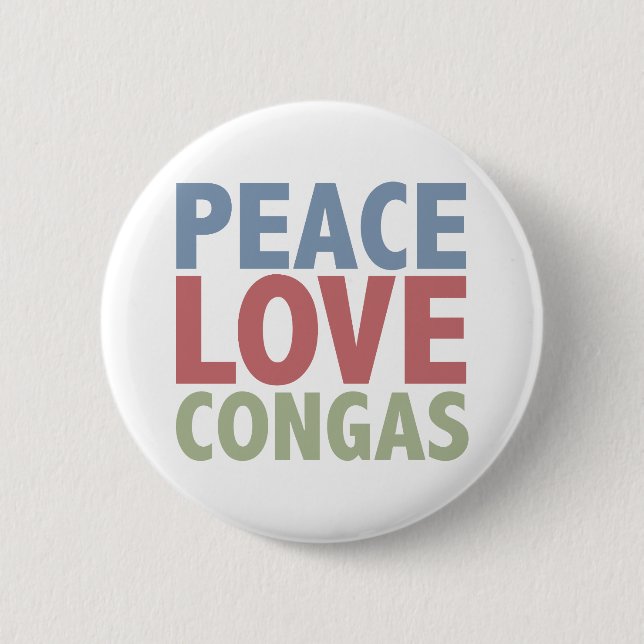 Peace Love Congas Pinback Button (Front)