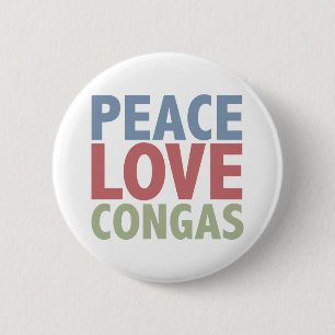 Peace Love Congas Pinback Button