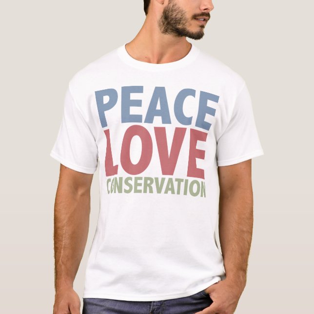 Peace Love Conservation T-Shirt (Front)
