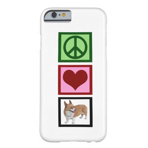 Peace Love Corgis Barely There iPhone 6 Case
