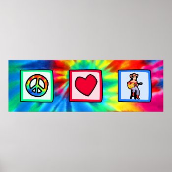 Peace  Love  Country Music Poster by MusicPlanet at Zazzle