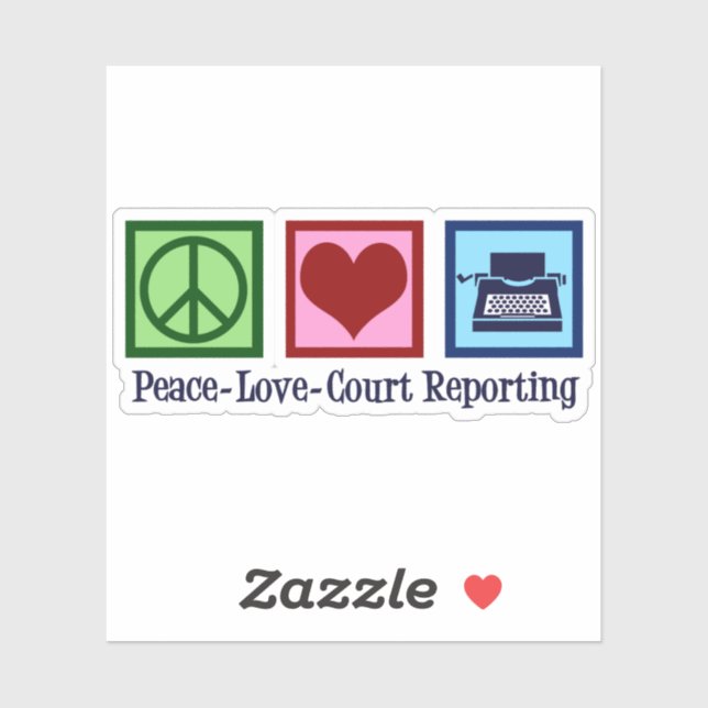 Peace Love Court Reporting Sticker (Sheet)