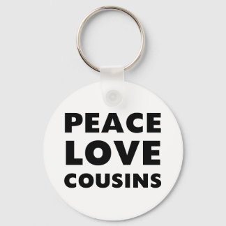Peace Love Cousins Keychain