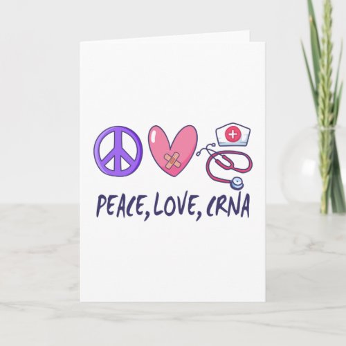 Peace Love CRNA Nurse Card