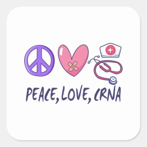 Peace Love CRNA Nurse Square Sticker