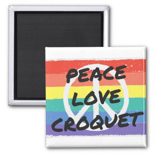 Peace Love Croquet Magnet