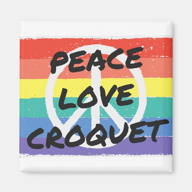 Peace. Love. Croquet Magnet (Front)