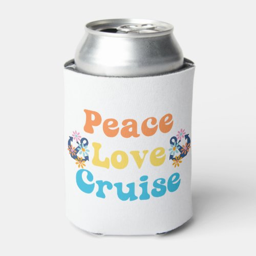 Peace Love Cruise  Can Cooler