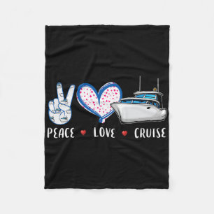 Peace Love Cruise Ship Boat Vacation Gift Men Wome Fleece Blanket