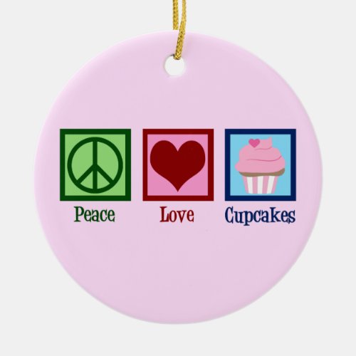 Peace Love Cupcakes Cute Pink Cupcake Baker Ceramic Ornament