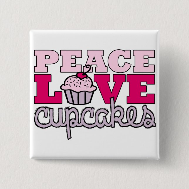 Peace, Love & Cupcakes! Pinback Button (Front)
