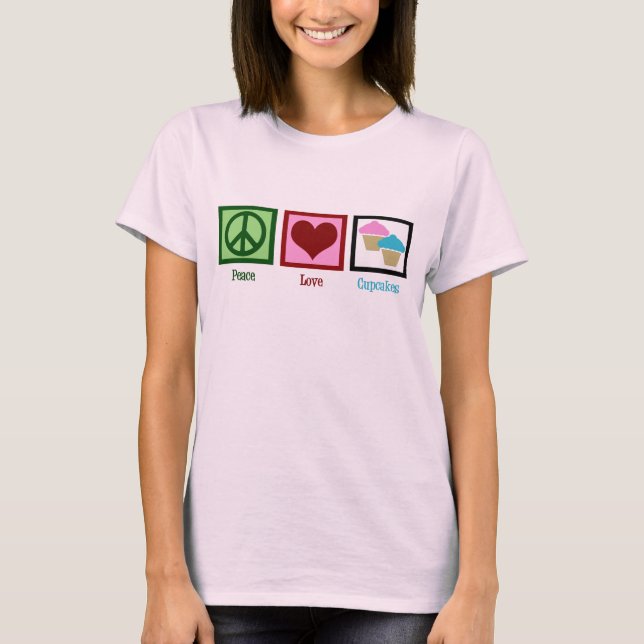 Peace Love Cupcakes T-Shirt (Front)