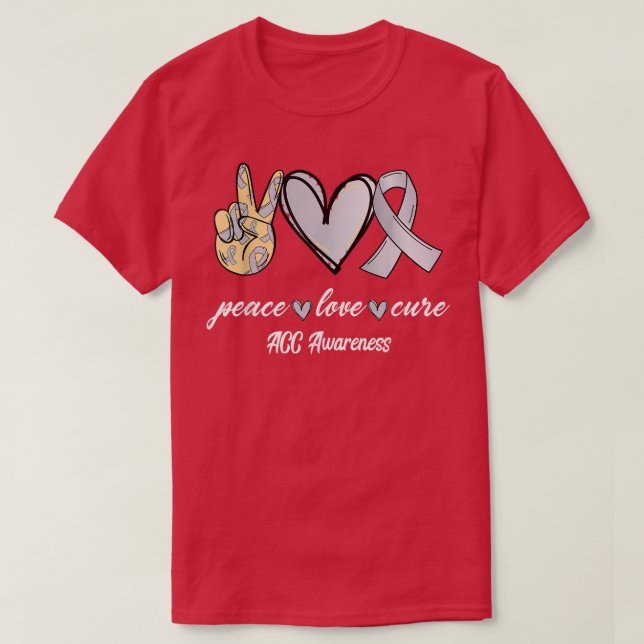 Peace Love Cure Agenesis of the Corpus Callosum Aw T-Shirt (Design Front)