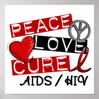 Peace Love Cure AIDS HIV Poster