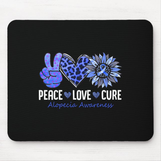 Peace Love Cure Alopecia Awareness Blue Sunflower  Mouse Pad (Front)