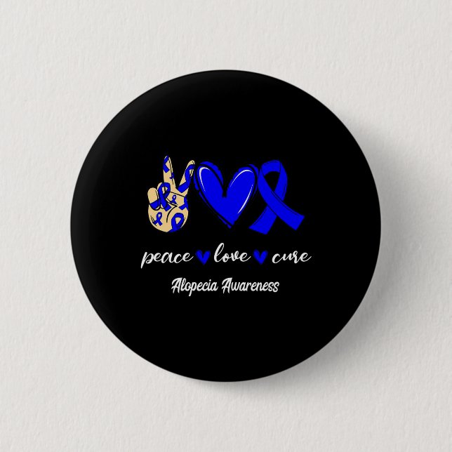 Peace Love Cure Alopecia Blue Ribbon Awareness  Button (Front)