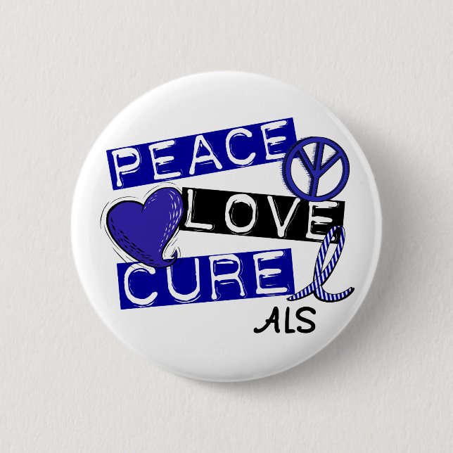 PEACE LOVE CURE ALS PINBACK BUTTON (Front)