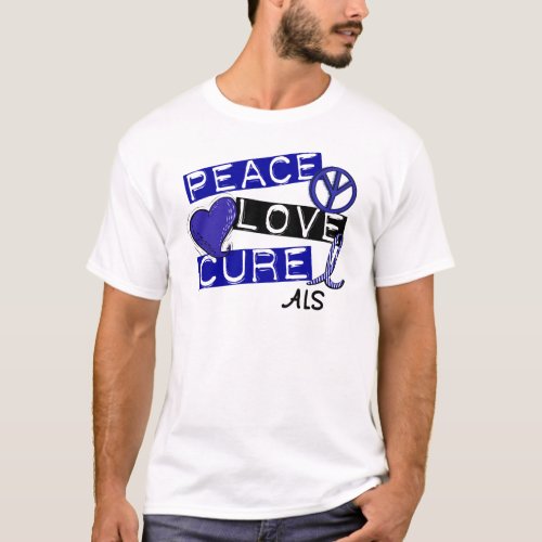 PEACE LOVE CURE ALS T_Shirt