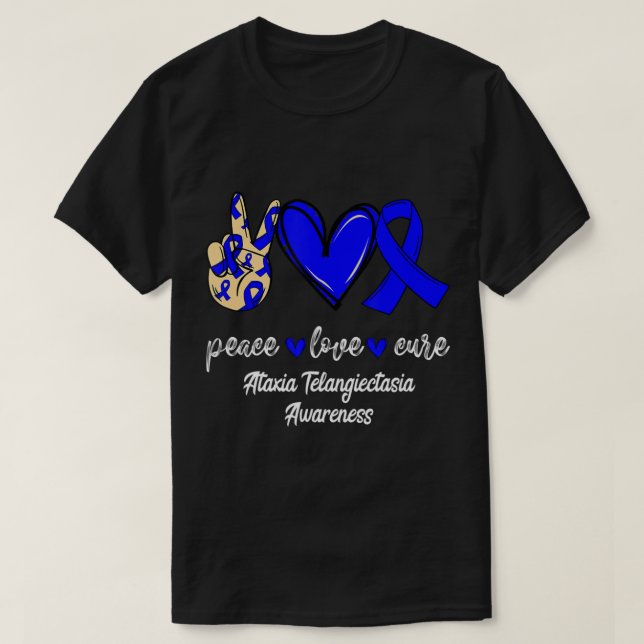 Peace Love Cure Ataxia Telangiectasia Blue Ribbon  T-Shirt (Design Front)