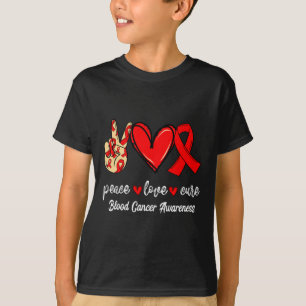 Peace Love Cure Blood Cancer Red Ribbon Awareness  T-Shirt