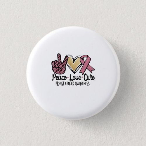 Peace Love Cure Breast Cancer Awareness Button