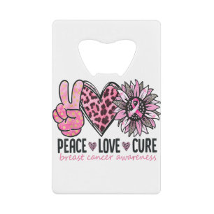 Peace Love Cure Breast Cancer Awareness Ribbon Sun Credit Card Bottle Opener