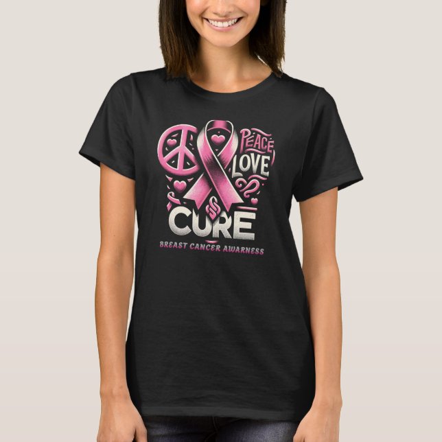 Peace Love Cure Breast Cancer Awareness Shirt (Front)