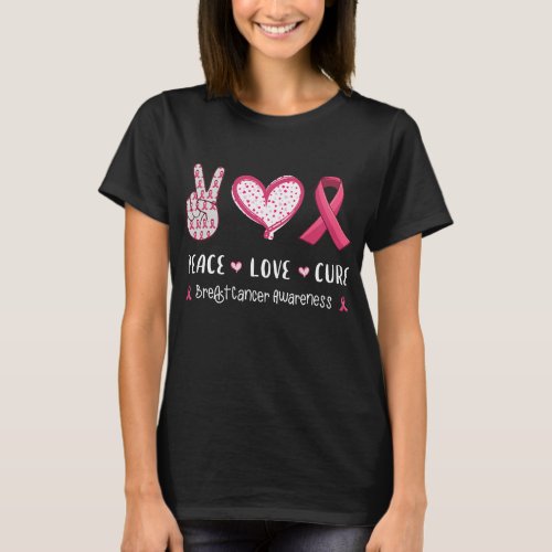 Peace Love cure breast cancer awareness women T_Shirt