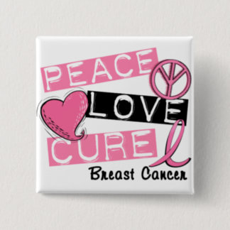 PEACE LOVE CURE BREAST CANCER BUTTON