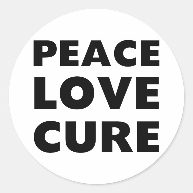 Peace Love Cure Classic Round Sticker (Front)