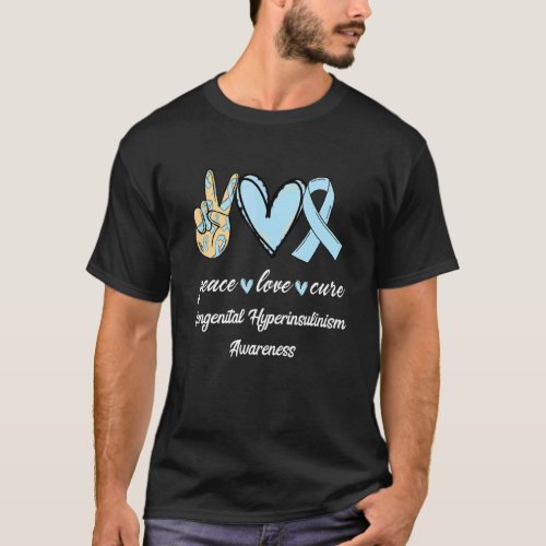Peace Love Cure Congenital Hyperinsulinism Ribbon  T_Shirt