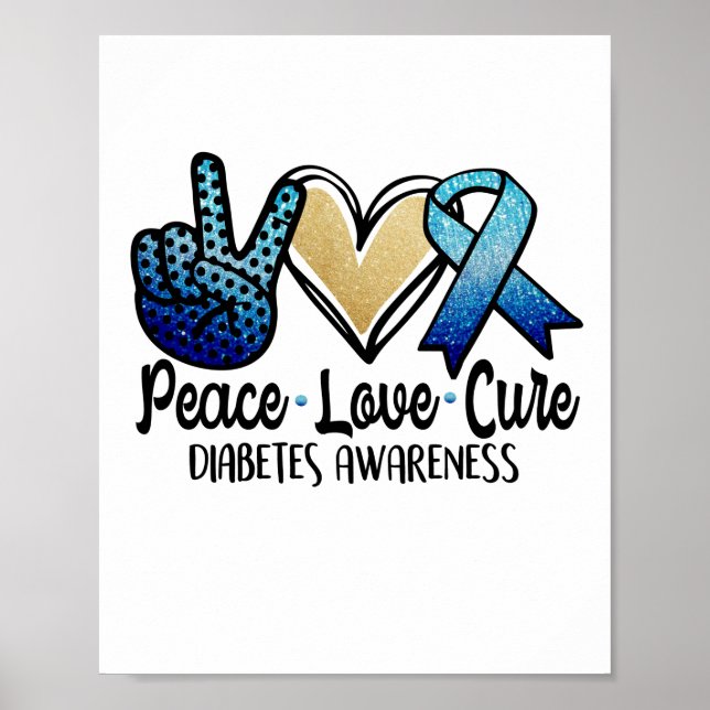 Peace Love Cure Diabetes Awareness Poster (Front)