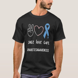 Peace Love Cure Diabetic Blue Ribbon T1d Diabetes  T-Shirt