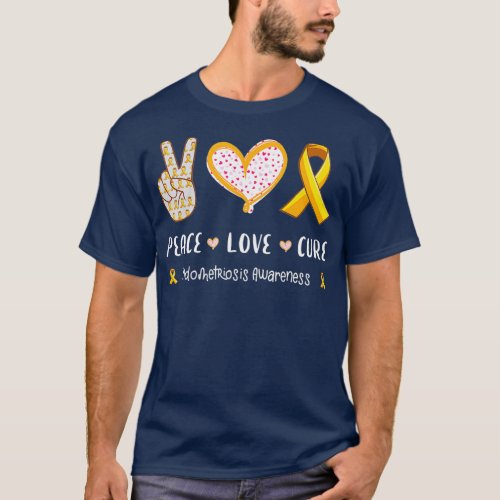 Peace Love cure Endometriosis awareness for men T_Shirt