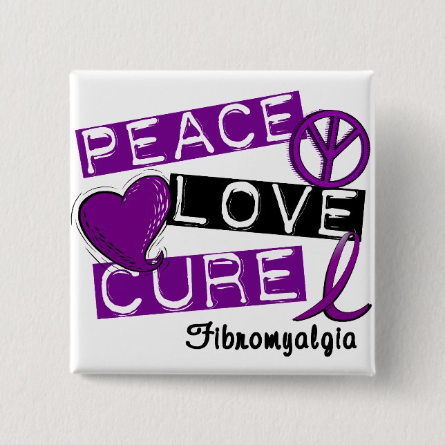 PEACE LOVE CURE FIBROMYALGIA PINBACK BUTTON (Front)