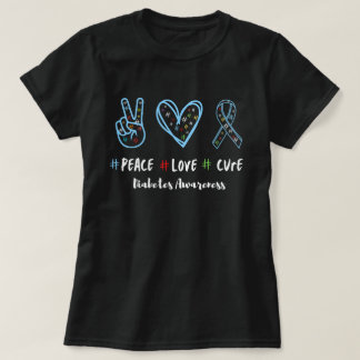peace love cure for the world diabetes awareness T T-Shirt